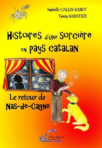 Couverture du livre « Histoires d'une société en pays catalan t.2 ; le retour de Nas-de-Cagne » de Isabelle Callis-Sabot aux éditions Alexandra De Saint Prix