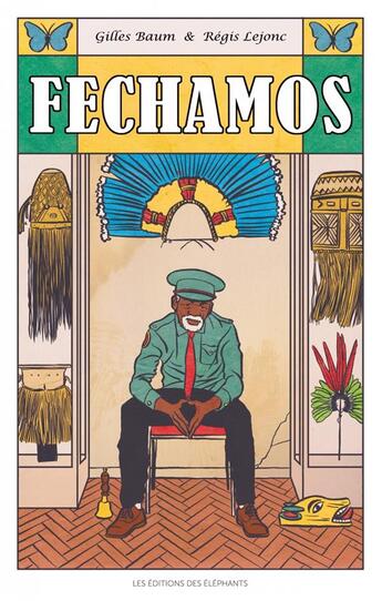 Couverture du livre « Fechamos » de Gilles Baum et Regis Lejonc aux éditions Editions Des Elephants