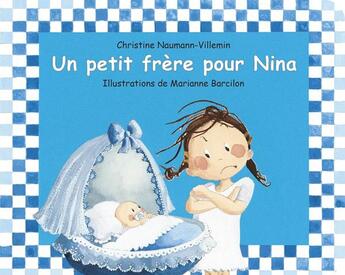 Couverture du livre « Un petit frère pour Nina » de Marianne Barcilon et Christine Naumann-Villemin aux éditions Kaleidoscope