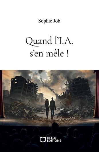 Couverture du livre « Quand l'I.A. s'en mêle ! » de Sophie Job aux éditions Hello Editions