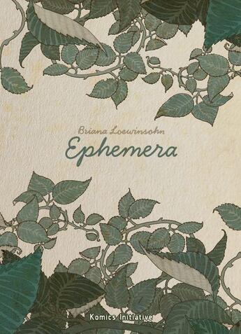 Couverture du livre « Ephemera » de Briana Loewinsohn aux éditions Komics Initiative