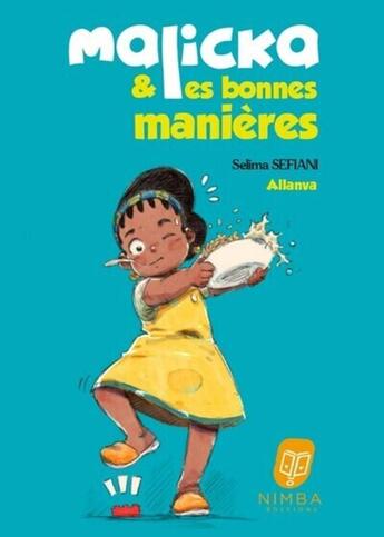 Couverture du livre « Malicka & les bonnes manières » de Selima Sefiani et Allanva aux éditions Nimba Editions