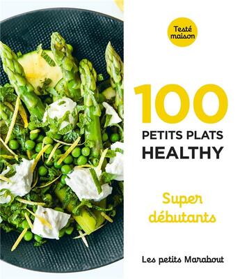 Couverture du livre « Les petits Marabout : 100 petits plats healthy ; super débutants » de  aux éditions Marabout