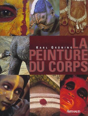 Couverture du livre « La peinture du corps ; 2e edition » de Karl Groning aux éditions Arthaud