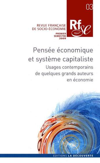 Couverture du livre « Pensée économique et capitalisme ; usages contemporains de quelques grands auteurs en économie » de Revue Francaise De S aux éditions La Decouverte