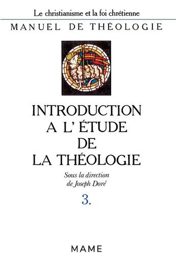 Couverture du livre « Introduction a l'etude de la theologie t3 » de Joseph Dore aux éditions Mame