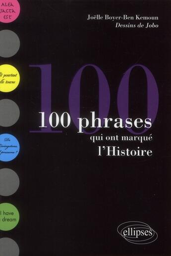 Couverture du livre « 100 phrases qui ont marque l'histoire » de Boyer-Ben Kemoun aux éditions Ellipses