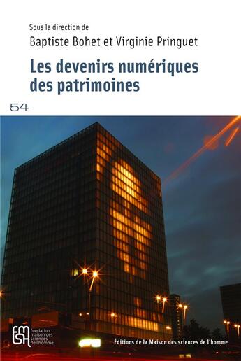 Couverture du livre « Les devenirs numeriques des patrimoines » de Auteurs Divers aux éditions Maison Des Sciences De L'homme