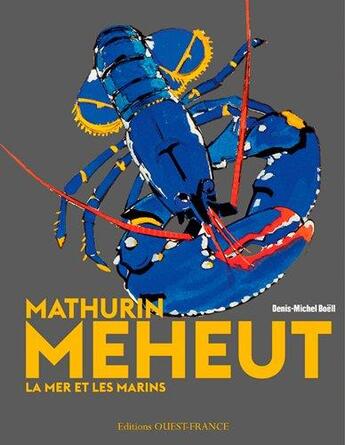 Couverture du livre « Mathurin Méheut, la mer et les marins » de Denis-Michel Boëll aux éditions Ouest France