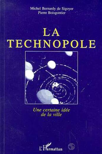 Couverture du livre « La technopole - une certain idee de la ville » de  aux éditions L'harmattan