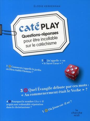 Couverture du livre « Catéplay ; questions-réponses pour être incollable sur le catéchisme » de Elodie Kerkennah aux éditions Cherche Midi