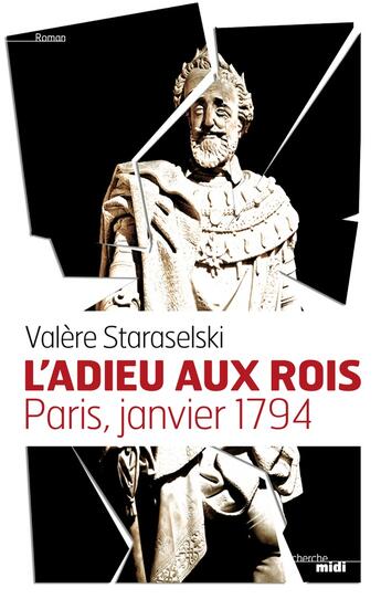 Couverture du livre « L'adieu aux rois » de Valere Staraselski aux éditions Cherche Midi