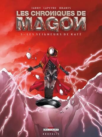 Couverture du livre « Les chroniques de Magon Tome 5 ; les seigneurs de Katë » de Guillaume Lapeyre et Elsa Brants et Nicolas Jarry aux éditions Delcourt