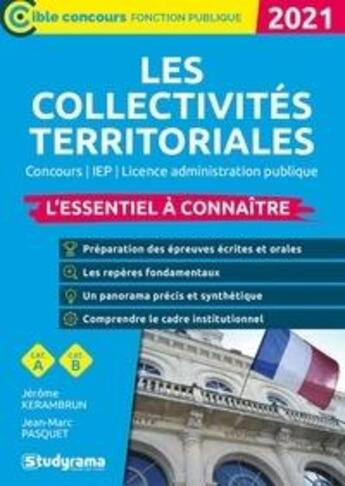 Couverture du livre « Les collectivites territoriales ; l'essentiel à connaître ; concours / IEP / licence administration » de Jean Marc Pasquet et Jerome Kerambrun aux éditions Studyrama