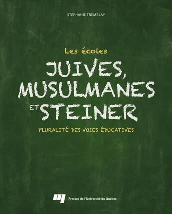 Couverture du livre « Les écoles juives, musulmanes et Steiner » de Tremblay Stephanie aux éditions Pu De Quebec