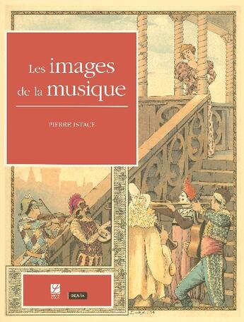 Couverture du livre « Les images de la musique » de Pierre Istace aux éditions Labor Litterature