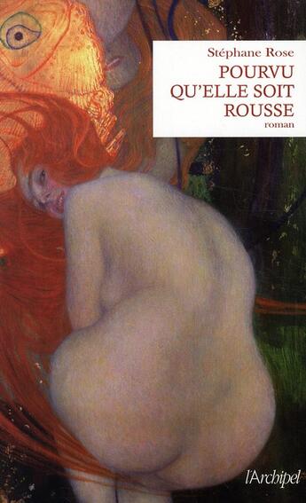 Couverture du livre « Pourvu qu'elle soit rousse » de Stephane Rose aux éditions Archipel