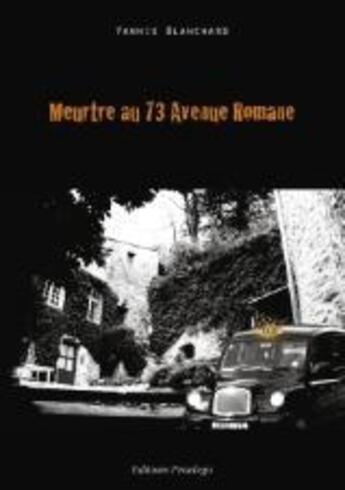 Couverture du livre « Meurtre au 73 avenue romane » de Y Blanchard aux éditions Books On Demand