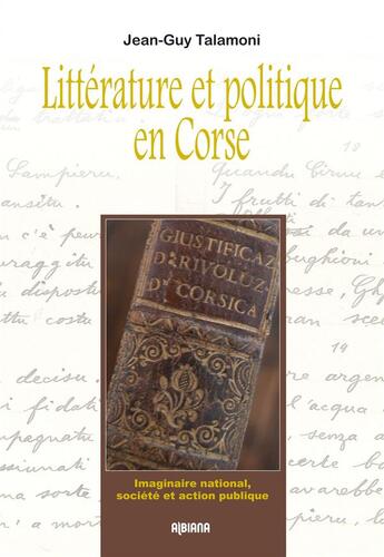 Couverture du livre « Littérature et politique en Corse » de Jean-Guy Talamoni aux éditions Albiana