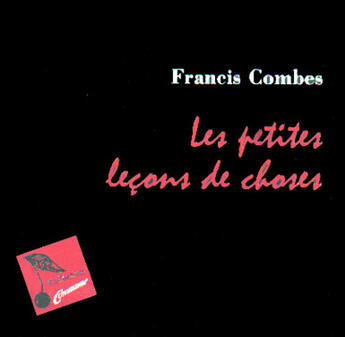 Couverture du livre « Les petites leçons de choses » de Francis Combes aux éditions Le Temps Des Cerises