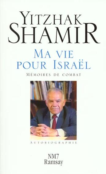 Couverture du livre « Ma vie pour israel » de Shamir/Y aux éditions Ramsay