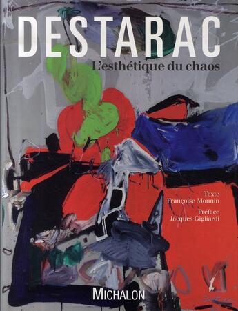 Couverture du livre « Destarac, l'esthétique du chaos » de Francoise Monnin aux éditions Michalon