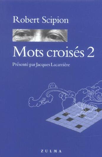 Couverture du livre « Mots croises 2 » de Robert Scipion aux éditions Zulma