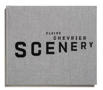 Couverture du livre « Scenery » de Gilles A. Tiberghien et Claire Chevrier aux éditions Loco