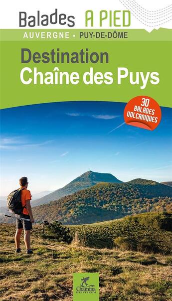 Couverture du livre « LES INCONTOURNABLES BALADES A PIED ; chaîne des puys » de  aux éditions Chamina