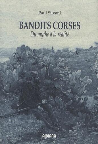 Couverture du livre « Bandits corses » de Paul Silvani aux éditions Albiana