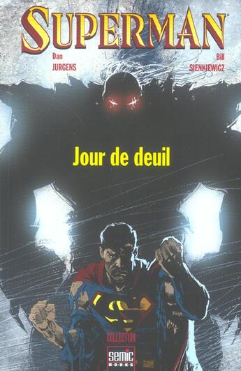 Couverture du livre « Superman ; jour de deuil » de Bill Sienkiewicz et Dan Jurgens aux éditions Semic