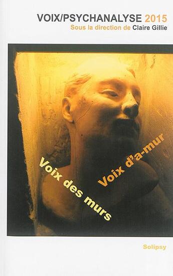 Couverture du livre « Voix des murs, voix d'a-mur ; voix-psychanalyse 2015 » de  aux éditions Solilang