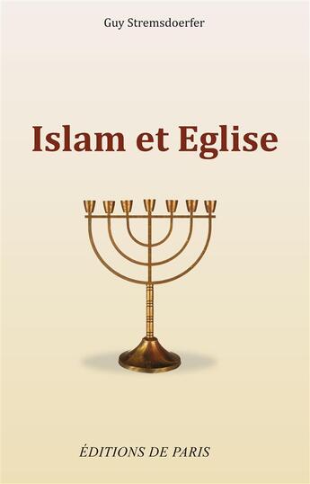 Couverture du livre « Islam et Eglise » de Guy Stremsdoerfer aux éditions Editions De Paris