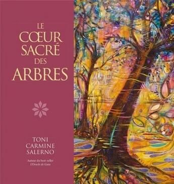 Couverture du livre « Le coeur sacré des arbres » de Toni Carmine Salerno aux éditions Vega