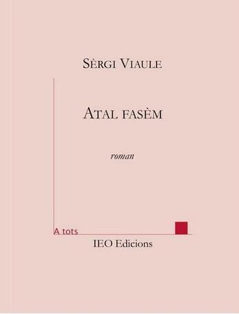 Couverture du livre « Atal fasèm » de Sèrgi Viaule aux éditions Institut D'etudes Occitanes