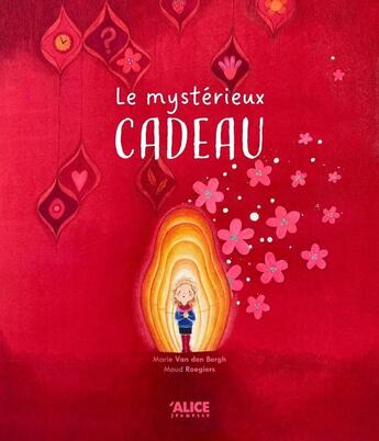 Couverture du livre « Le mystérieux cadeau » de Maud Roegiers et Marie Van Den Bergh aux éditions Alice