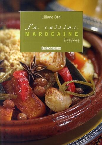 Couverture du livre « La cuisine marocaine » de Liliane Otal aux éditions Sud Ouest Editions