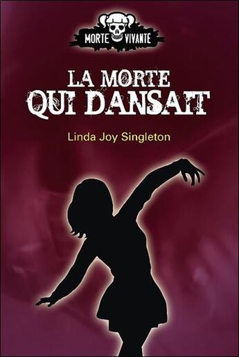 Couverture du livre « La morte qui dansait t.2 » de Linda Joy Singleton aux éditions Ada