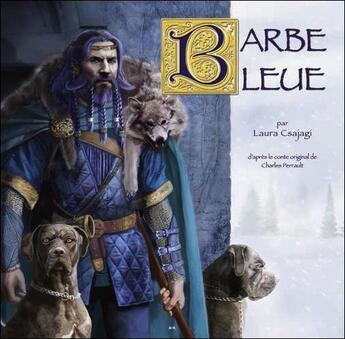 Couverture du livre « Barbe bleue ; d'après le conte original de Charles Perrault » de Laura Csajagi aux éditions Ada