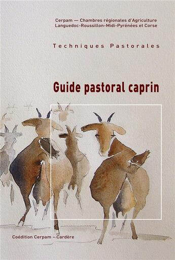 Couverture du livre « Guide pastoral caprin » de  aux éditions La Cardere