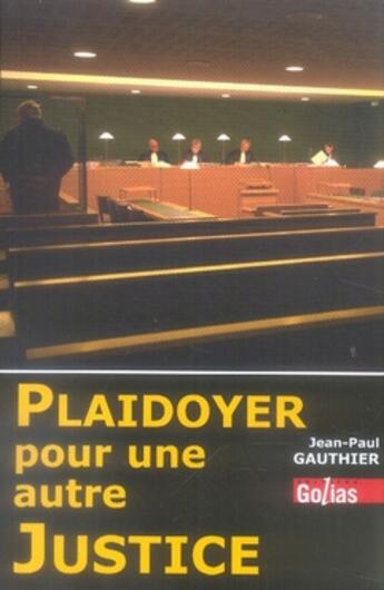 Couverture du livre « Plaidoyer pour une autre justice » de Jean-Paul Gauthier aux éditions Golias