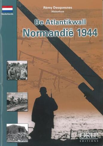 Couverture du livre « De Atlantikwall ; Normandie 1944 » de Remy Desquesnes aux éditions Orep