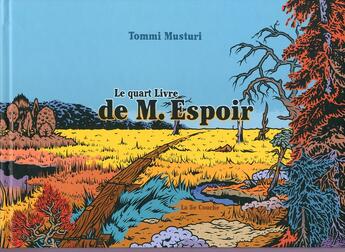 Couverture du livre « Le quart livre de M. Espoir » de Tommi Musturi aux éditions La Cinquieme Couche