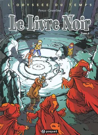 Couverture du livre « Odyssee du temps t3 le livre noir » de Graveline/Peroz/Maxi aux éditions Paquet