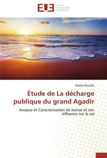 Couverture du livre « Etude de la decharge publique du grand agadir » de Bourjila-M aux éditions Editions Universitaires Europeennes