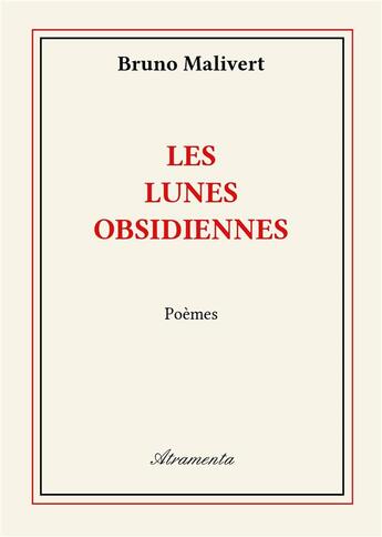 Couverture du livre « Les lunes obsidiennes » de Bruno Malivert aux éditions Atramenta