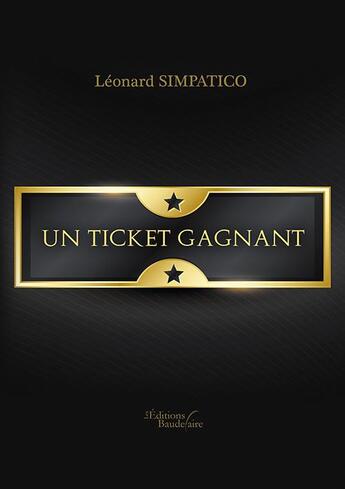 Couverture du livre « Un ticket gagnant » de Leonard Simpatico aux éditions Baudelaire