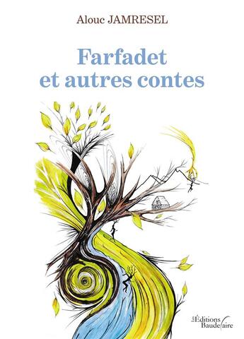 Couverture du livre « Farfadet et autres contes » de Alouc Jamresel aux éditions Baudelaire