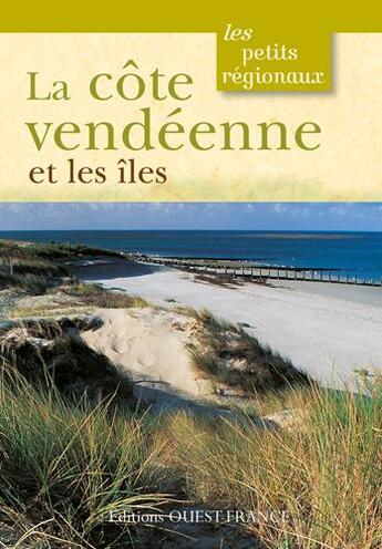 Couverture du livre « La côte vendéenne et les îles » de  aux éditions Ouest France