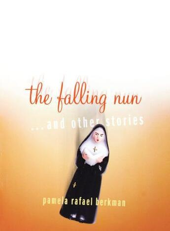 Couverture du livre « The Falling Nun » de Berkman Pamela Rafael aux éditions Touchstone